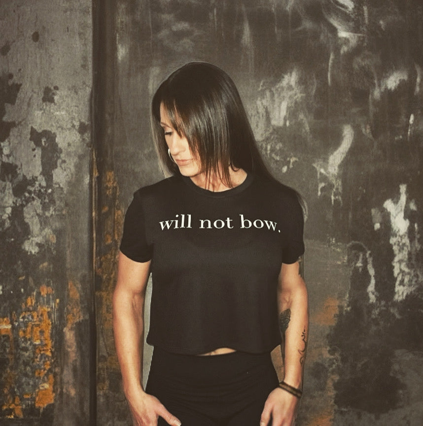 WILL NOT BOW - Crop Tee - Ladies