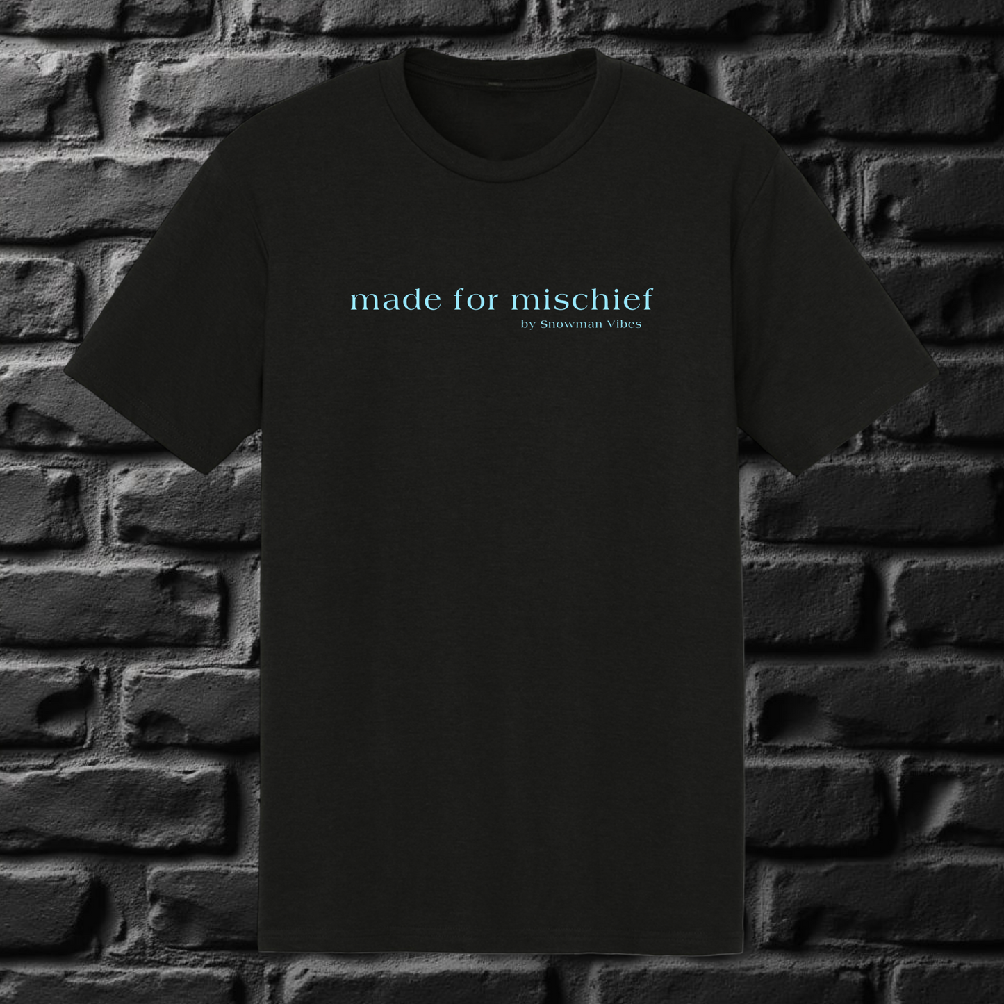 Made For Mischief Tee