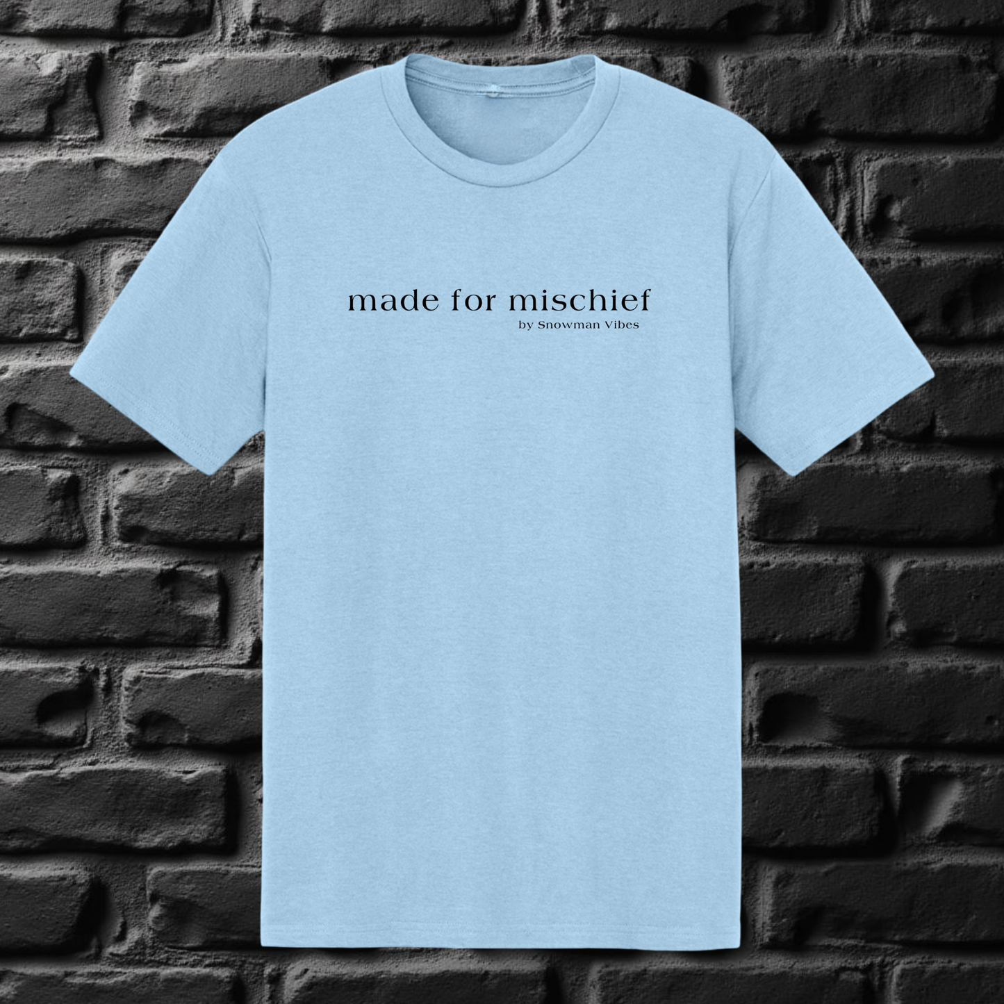 Made For Mischief Tee