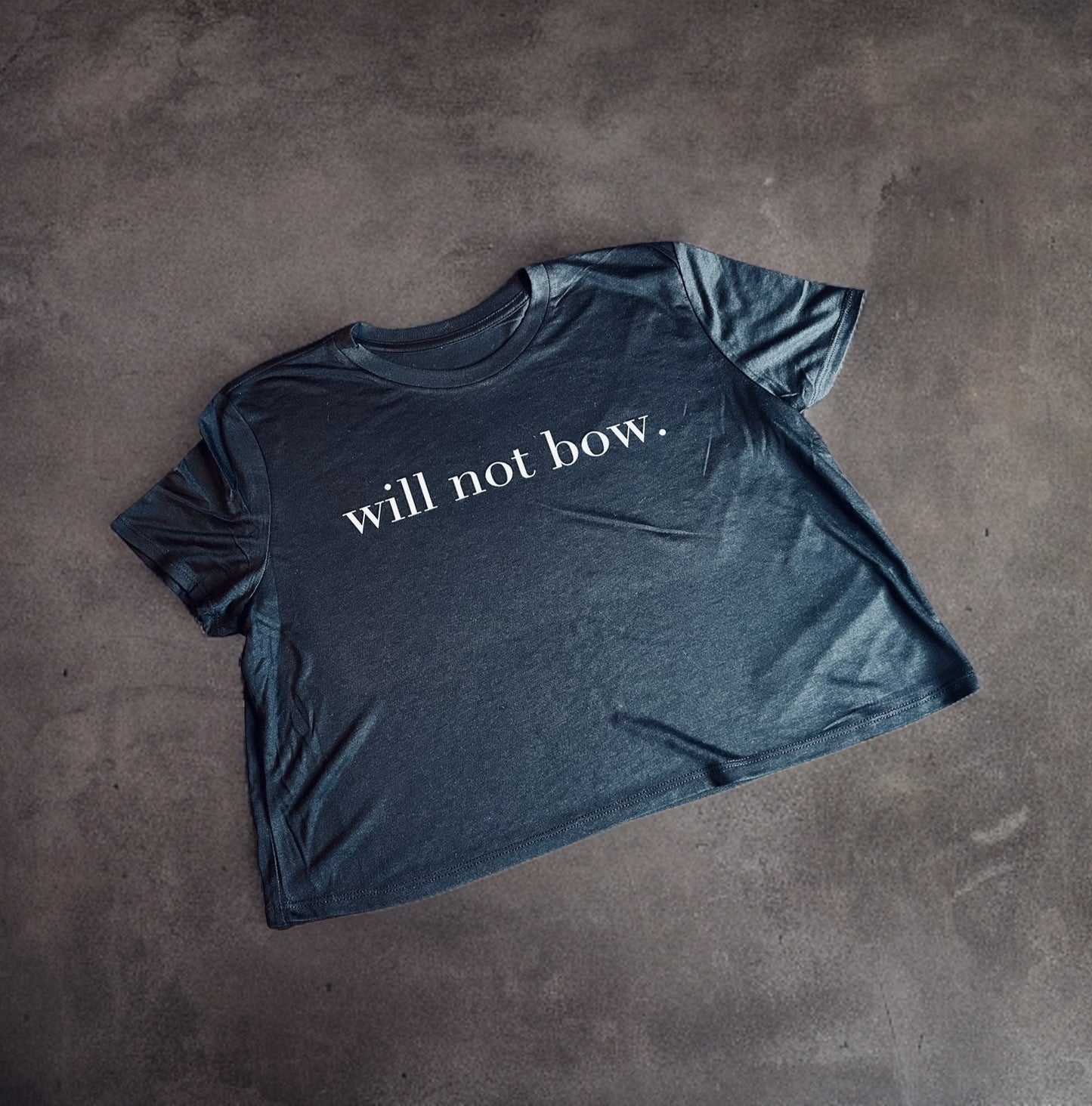 WILL NOT BOW - Crop Tee - Ladies