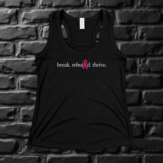 Break. Rebuild. Thrive. Tank