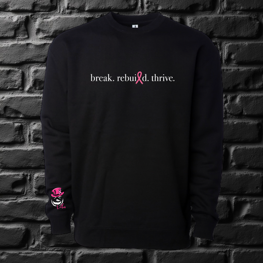 Break. Rebuild. Thrive. Crewneck Sweatshirt.
