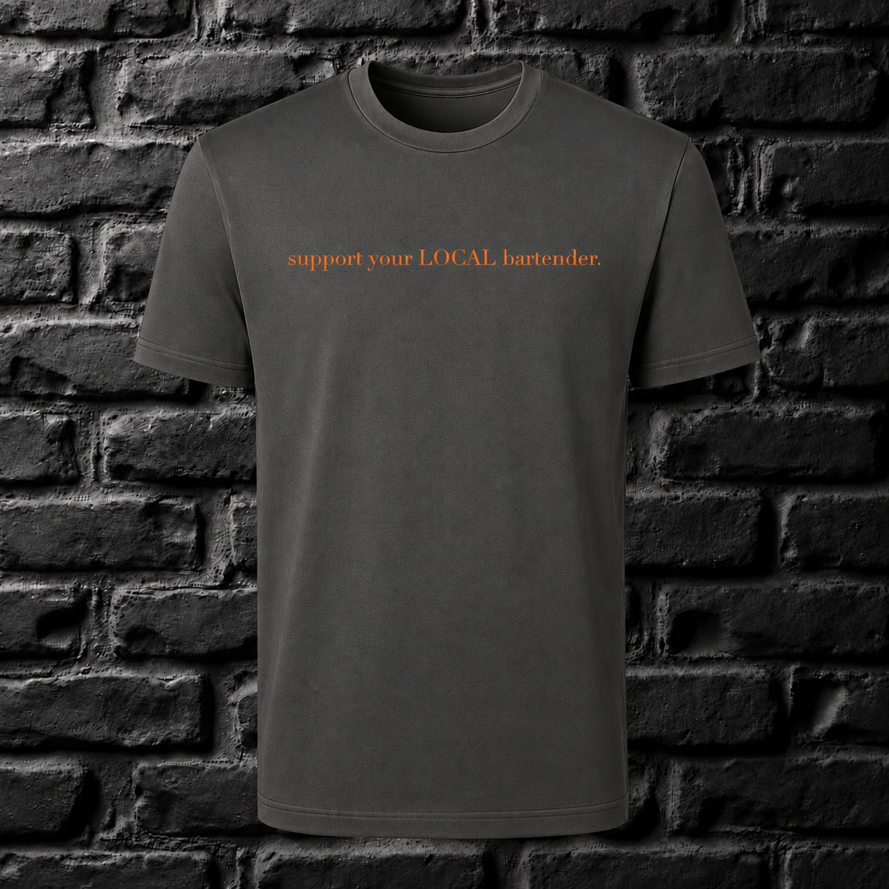 support your LOCAL bartender Tee